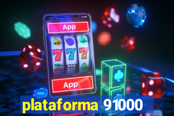 plataforma 91000